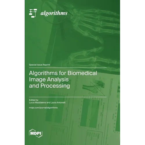 Algorithms for Biomedical Image Analysis and Processing - Hardcover