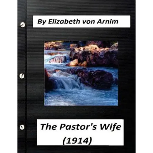 The Pastor's Wife (1914) By Elizabeth von Arnim (World's Classics) - Paperback