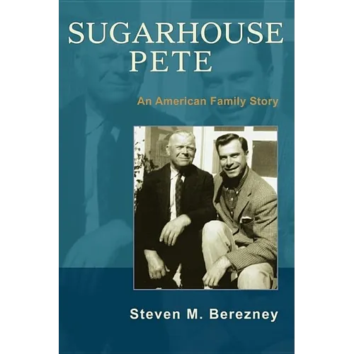 Sugarhouse Pete: An American Family Story - Paperback