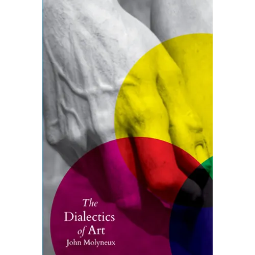 The Dialectics of Art - Hardcover