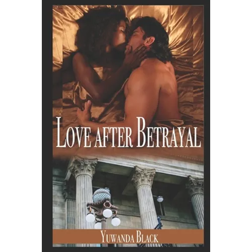 Love after Betrayal: An Interracial, Billionaire Romance - Paperback