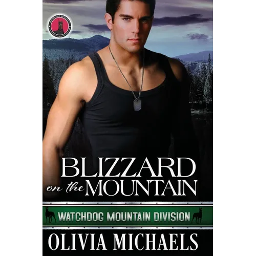 Blizzard on the Mountain: Watchdog Mountain Division Book 4 - Paperback