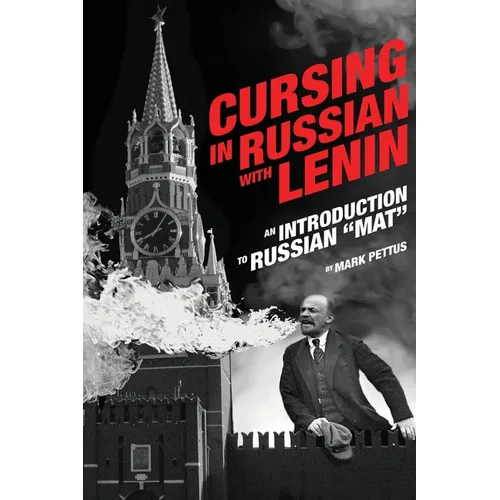 Cursing in Russian with Lenin: An Introduction to Russian 