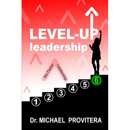 Level Up Leadership: Six Factor Leadership - Paperback