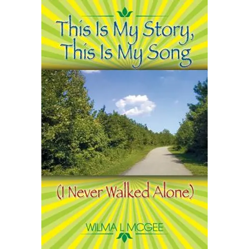 This Is My Story, This Is My Song (I Never Walked Alone) - Paperback