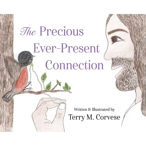 The Precious Ever-Present Connection - Hardcover
