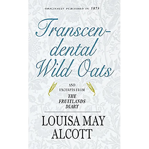 Transcendental Wild Oats - Paperback