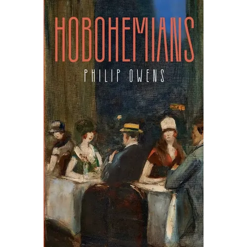 Hobohemians: A study of luxurious poverty - Paperback