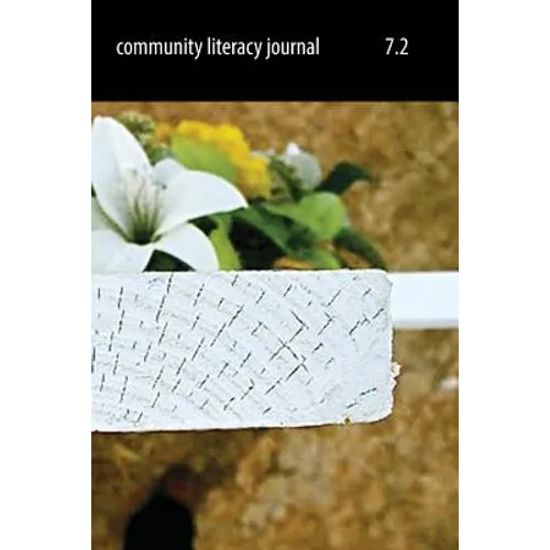 Community Literacy Journal 7.2 (Spring 2013) - Paperback