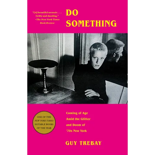 Do Something: Coming of Age Amid the Glitter and Doom of '70s New York - Paperback