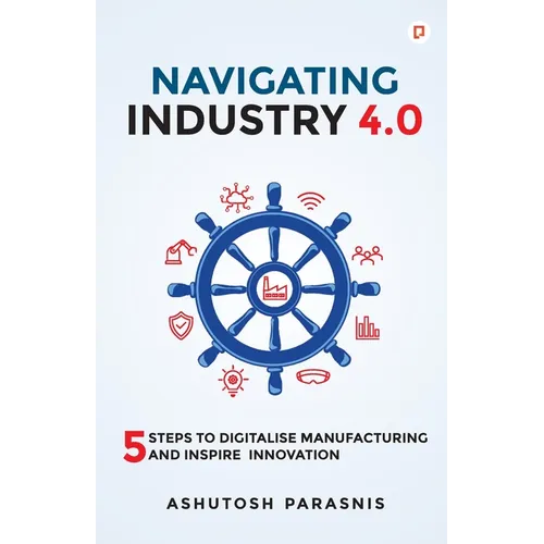 Navigating Industry 4.0 - Paperback