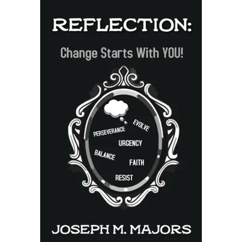 Reflection: Change Starts with YOU! - Paperback