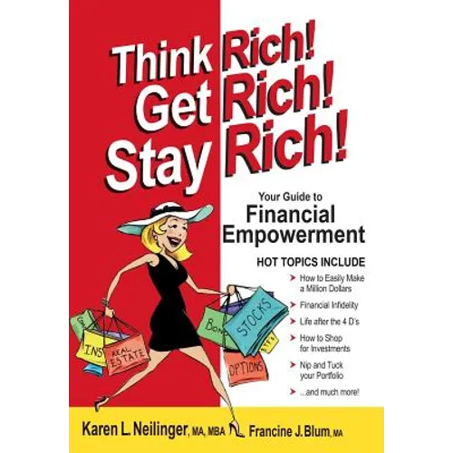 Think Rich! Get Rich! Stay Rich! - Hardcover