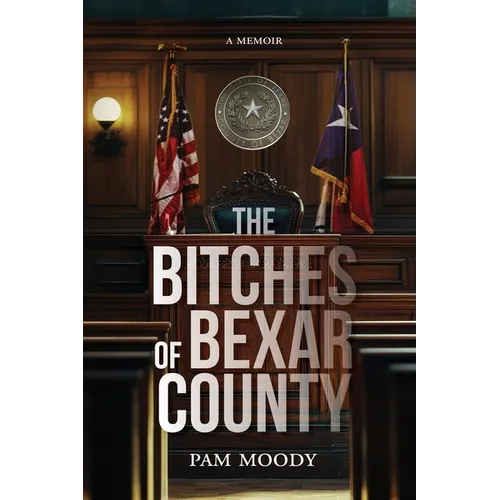 The Bitches of Bexar County - Paperback