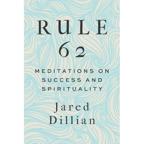 Rule 62: Meditations on Success and Spirituality - Paperback