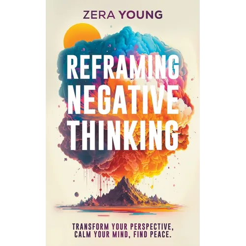 Reframing Negative Thinking - Paperback