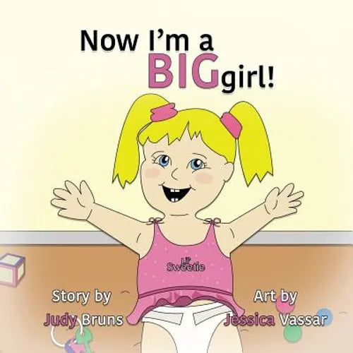 Now I'm a BIG Girl! - Paperback