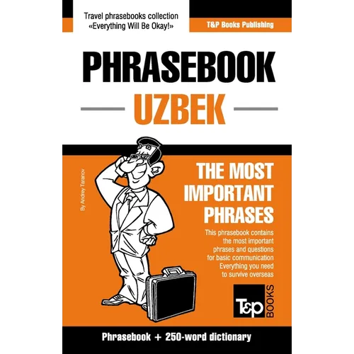 Phrasebook - Uzbek - The most important phrases: Phrasebook and 250-word dictionary - Paperback