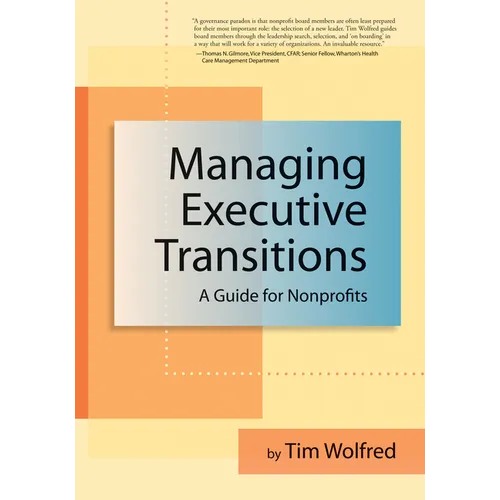 Managing Executive Transitions: A Guide for Nonprofits - Paperback