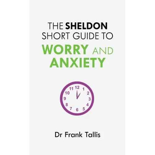 The Sheldon Short Guide to Worry and Anxiety - Paperback
