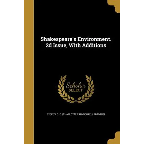 Shakespeare's Environment. 2d Issue, With Additions - Paperback