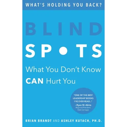 Blind Spots: What You Don't Know Can Hurt You - Paperback