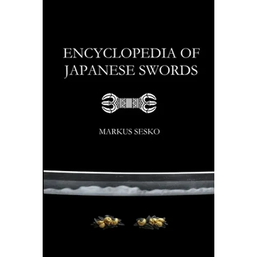 Encyclopedia of Japanese Swords (Paperback) - Paperback
