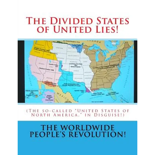 The Divided States of United Lies!: (The so-called 