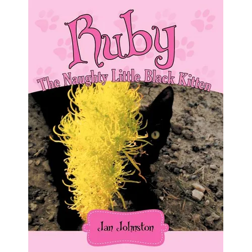 Ruby - The Naughty Little Black Kitten: 
