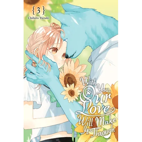 With You, Our Love Will Make It Through, Vol. 3 - Paperback
