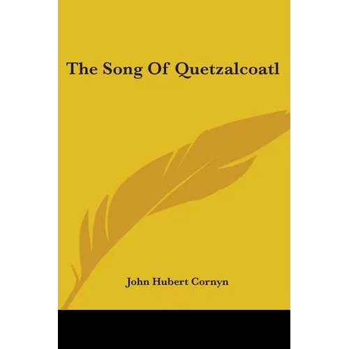 The Song Of Quetzalcoatl - Paperback