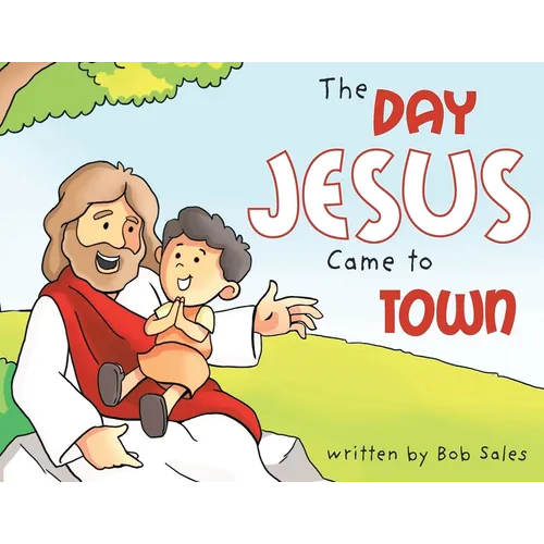 The Day Jesus Came to Town - Paperback