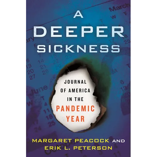 A Deeper Sickness: Journal of America in the Pandemic Year - Paperback
