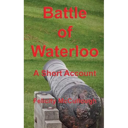 Batlle of Waterloo A Short Account - Paperback