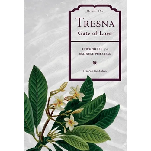 Tresna Gate of Love: Memoir One - Hardcover