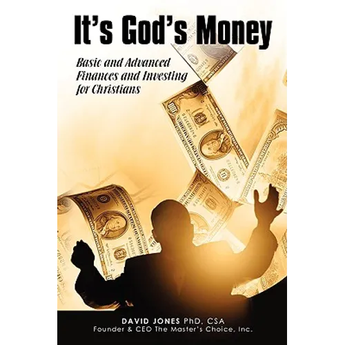 It's God's Money: Basic and Advanced Finances and Investing for Christians - Paperback