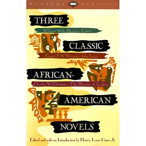 Three Classic African-American Novels: Clotel, Iola Leary, The Marrow of Tradition - Paperback