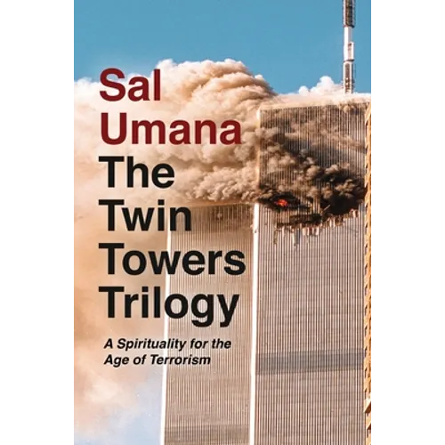 The Twin Towers Trilogy: A Spirituality for the Age of Terrorism - Paperback