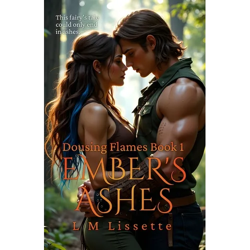Ember's Ashes: Dousing Flames Book 1 - Paperback