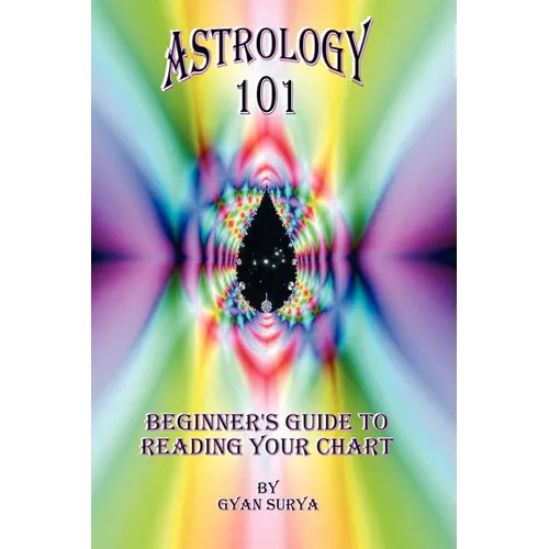 Astrology 101: Beginner's Guide to Reading Your Chart - Hardcover
