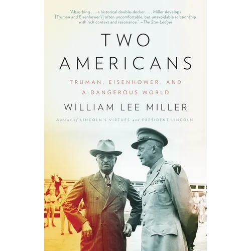 Two Americans: Truman, Eisenhower and a Dangerous World - Paperback