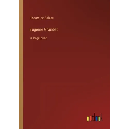 Eugenie Grandet: in large print - Paperback