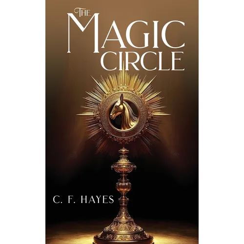 The Magic Circle: With Color Illustrations - Hardcover