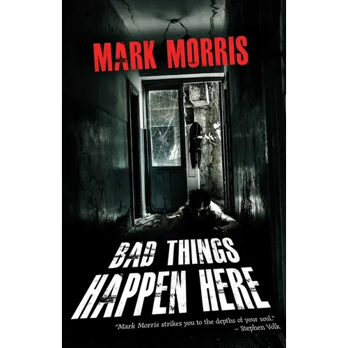 Bad Things Happen Here - Hardcover