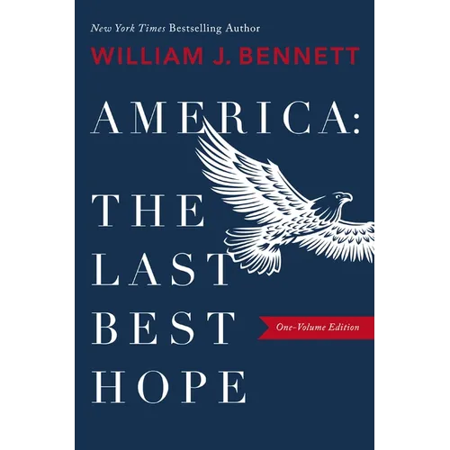 The America-The Last Best Hope (One-Volume Edition): Explore the Discovery of the New World, the Revolutionary War, the Civil War, World War I, the Gr - Paperback