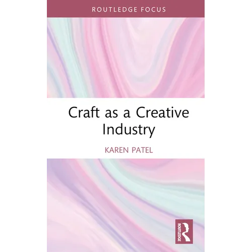 Craft as a Creative Industry - Hardcover