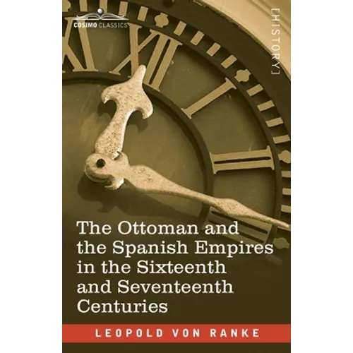 The Ottoman and the Spanish Empires in the Sixteenth and Seventeenth Centuries - Paperback