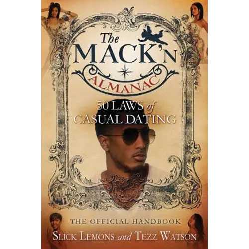 The Mack'n Almanac: 50 Laws of Casual Dating - Paperback