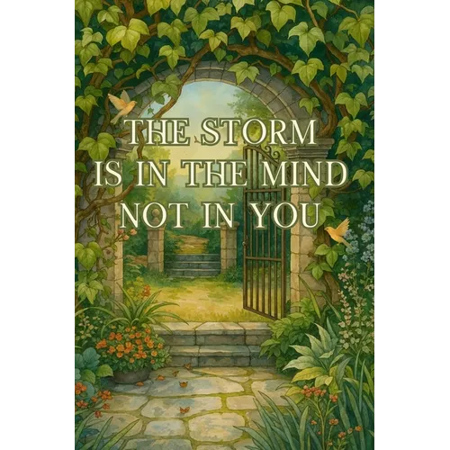 The Storm Is In The Mind, Not In You - Paperback