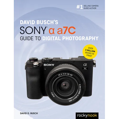David Busch's Sony Alpha A7c Guide to Digital Photography - Paperback